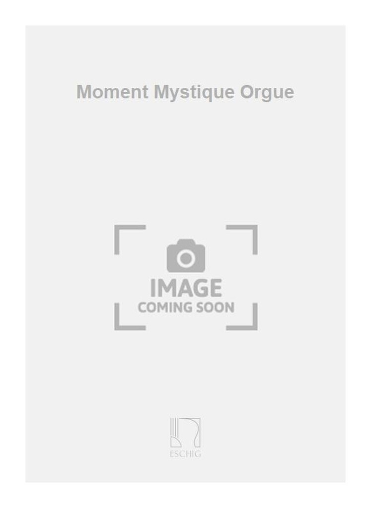 Moment Mystique Orgue